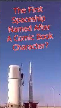 The First Spaceship Named After A Comic Book Character?