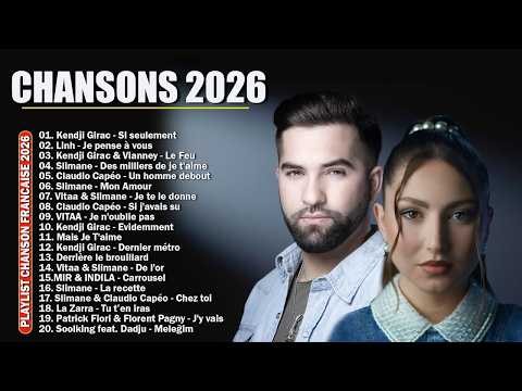 🇫🇷 Musique Française 2026 Nouveauté 🎶 Meilleure Musique 2026: Jeck & Carla, Linh, Kendji Girac, Zaz