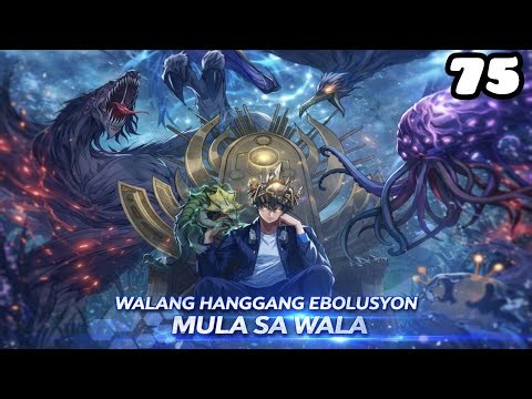 (75) WALANG HANGGANG EBOLUSYON MULA SA WALA | TAGALOG MANWHA RECAP
