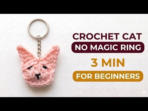 Crochet Cat Keychain for Beginners | No Magic Ring | 3 Min Tutorial