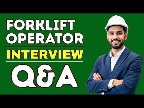 Forklift Operator Interview Questions and Answers | How to Pass the Interview