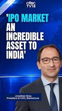 Capital Markets Have Become An Incredible Asset To India: Blackstone’s Jonathan Gray | N18S