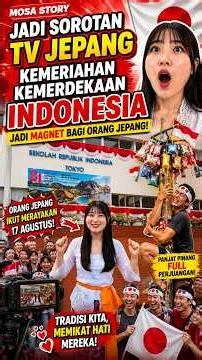 JEPANG ANTUSIAS RAYAKAN KEMERDEKAAN INDONESIA #mosa story #bule #indonesia