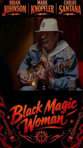 Brian Johnson, Mark Knopfler & Carlos Santana - Black Magic Woman