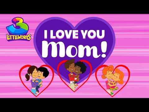 I Love You Mom: Mother's Day Special - 3 Little Words - Volume 10