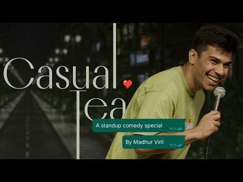 Casual - Tea | Stand Up Comedy Special by Madhur Virli