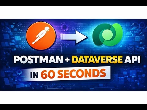 Postman + Dataverse API in 60 Seconds 🚀