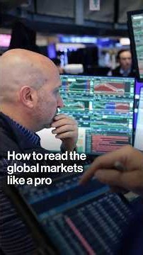 How to Read the Global Markets Like a Pro