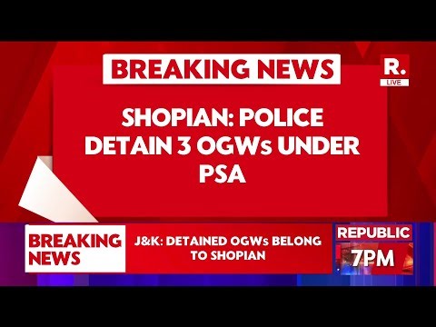 Shopian Police Detain 3 OGWs Under PSA, Moved to Central Jail Kot Bhalwal | Jammu & Kashmir News