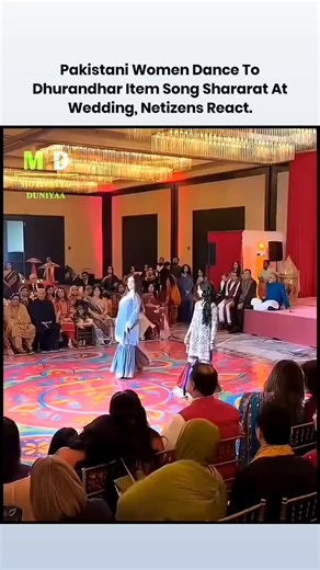MOTIVATED DUNIYA on Instagram: "Pakistani Women dance dhurandhar item song shararat At wedding...."