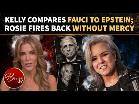 Rosie O'Donnell Blasts Megyn Kelly After Epstein Comparison Of Dr. Fauci Sparks Outrage