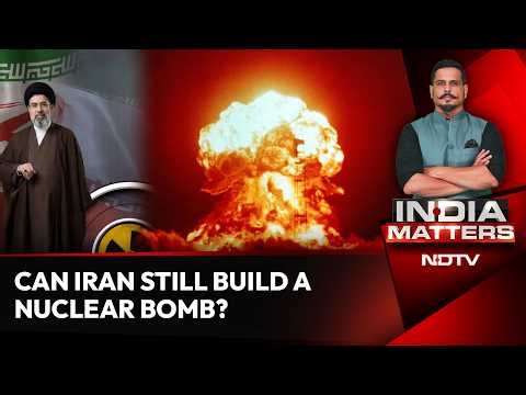 Can Iran Still Build A Nuclear Bomb After Strikes? Explained