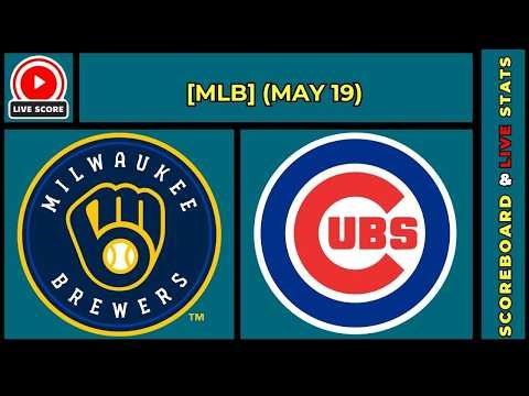 🔴 Milwaukee Brewers vs Chicago Cubs | MLB Baseball May 19, 2026 Live SCOREBOARD EN VIVO