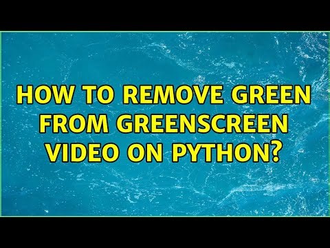 How to remove green from greenscreen video on python?