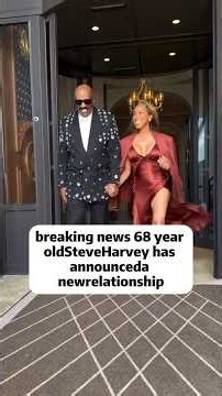 breaking news 68 yearoldSteve Harvey has announceda newrelationship