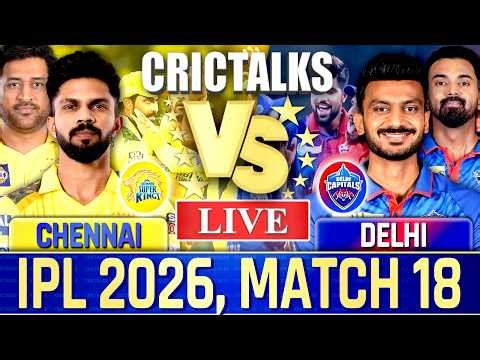 🔴 Live: CSK vs DC, Live Commentary | IPL 2026 | Cricket Live Match Score , 1st Innings