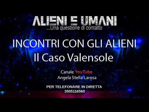 236) INCONTRI CON GLI ALIENI: IL CASO VALENSOLE