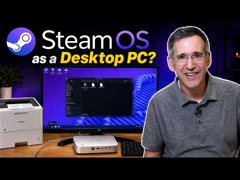 SteamOS as a Desktop OS? Browsing, Office, Printing, Local LLM and More!