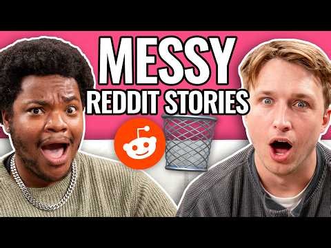 Getting Messy w/ MacDoesIt | Reading Reddit Stories
