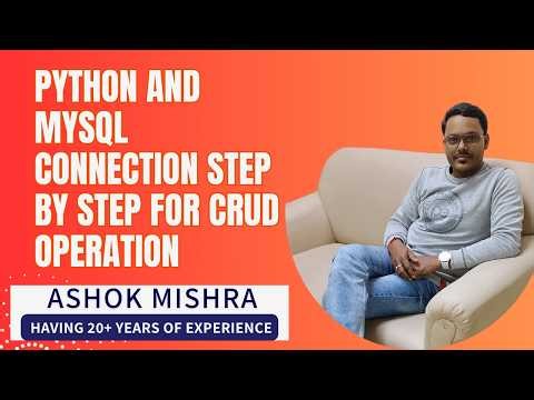 PYTHON AND MYSQL CONNECTION STEP BY STEP FOR CRUD OPERATION