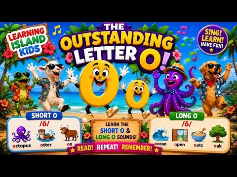 The Outstanding Letter O! | Learn the Short O & Long O Sounds | Learning Island Kids