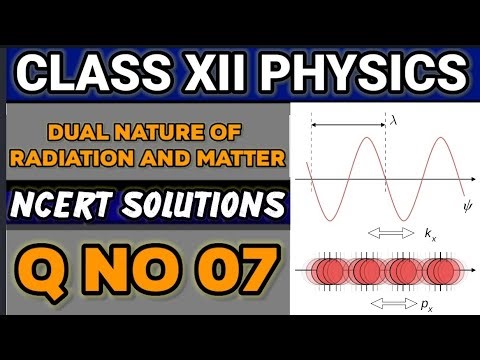 NCERT Solutions Q No 07 Class XII Physics Dual Nature of Radiation and Matter #classxiiphysics