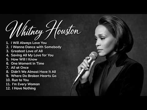 Whitney Houston – Greatest Hits Full Album – Best Songs Collection 2026