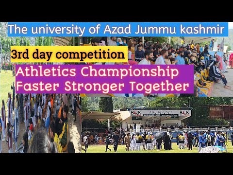 The university of Azad jammu kashmir/3rd day Competition/Athletics Championships/Faster Stronger Tog