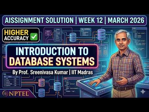 NPTEL Introduction to Database Systems W12 Solution | March 2026 | Higher Accuracy | IITM