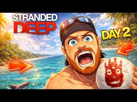 STRANDED DEEP Day 2… I’M LOSING MY MIND 😱