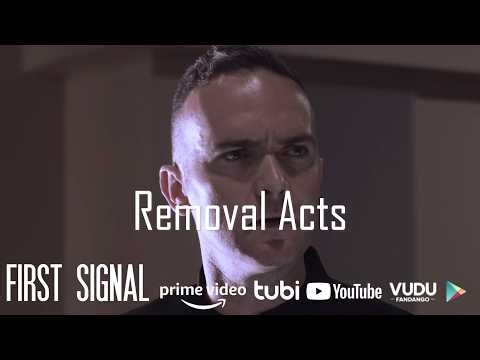 Removal Acts – First Signal Movie – EP 42 #FirstSignalMovie