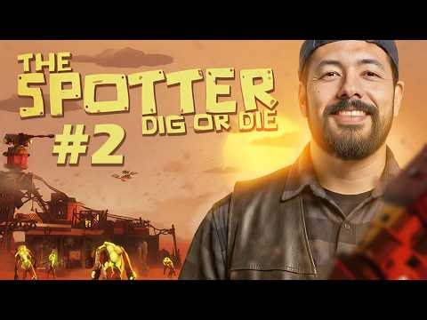 MA BASE S’EST FAIT DÉMOLIR ! ► THE SPOTTER: DIG OR DIE #2