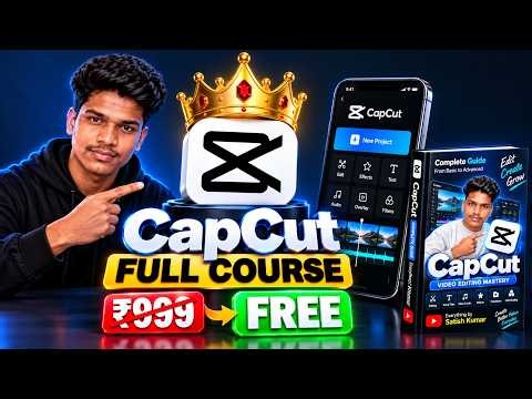 CapCut Masterclass 2026 | Complete Video Editing Course | Beginner to Advanced | Free Tutorial