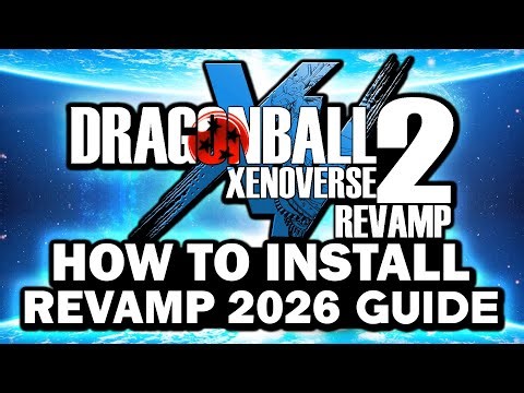 *NEW* (2026) How To Download & Install Xenoverse 2 Revamp 5.1 (EASY MOD GUIDE)