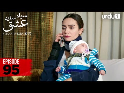 SIYAAH SUFAID ISHQ | Episode 95 | Turkish Drama | Black and White Love | 12 January 2026