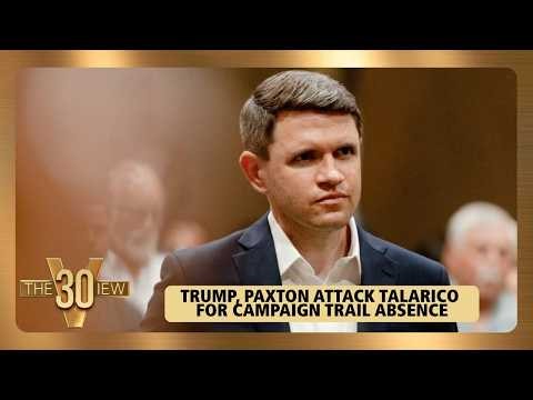 Trump, Paxton Attack Talarico For Campaign Trail Absence | The View