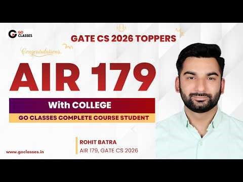 AIR - 179, GATE CS 2026 | With COLLEGE | Rohit Batra | GO Classes GATE CS Complete Course Student
