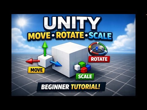 How to Move, Rotate, and Scale Objects in Unity | Unity Basics