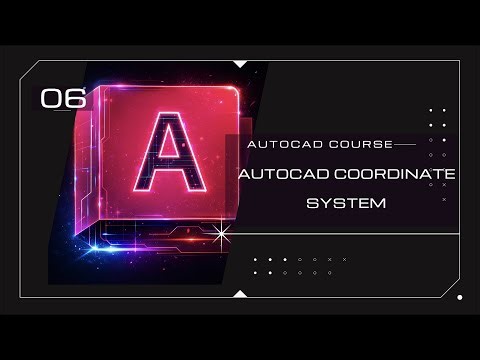 06 AutoCAD Coordinate System | AutoCAD Course 2026