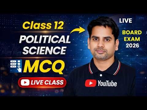 Class 12 Political Science MCQ Live Class 7 PM for board exam 2026 CBSE