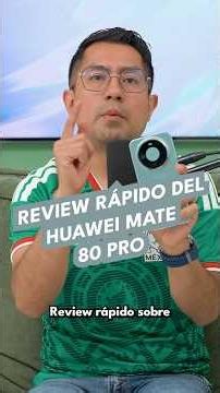 HUAWEI Mate 80 Pro | Review rápido