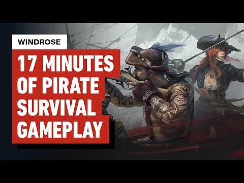 Windrose: 17 Minutes of Early Access Pirate-Survival Gameplay