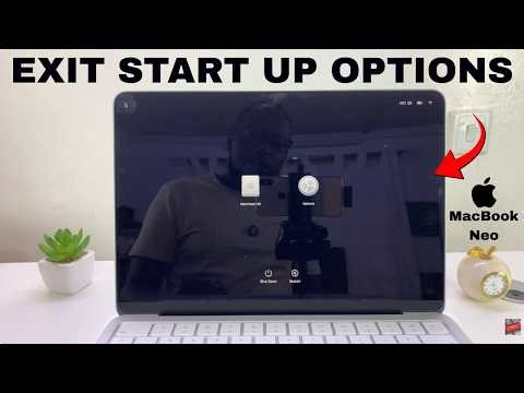 How To Get MacBook Neo Out Of Start Up Options