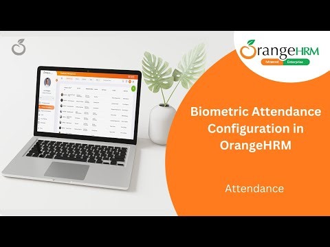 Biometric Attendance Configuration in OrangeHRM