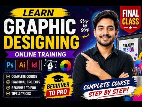 Graphic Design Final Class 🔥 Complete Course Step-by-Step | Online Training for Beginners #graphics