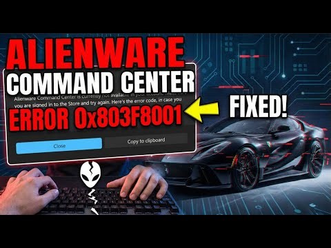 How to Fix Alienware Command Center is currently not availble in your account | Error 0x803F8001