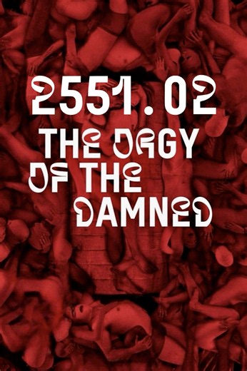 2551.02 – The Orgy of the Damned | Vidbox