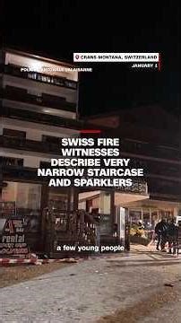 Swiss fire witnesses describe very narrow staircase and sparklers