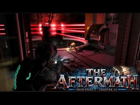 Dead space 2 the Aftermath | Chapter 13
