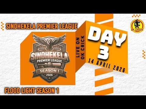 🔴Live: SPL S1 : DAY 3 | 🏆 SINDHEKELA PREMIER LEAGUE 2026 | FLOOD LIGHT | OK CRICK